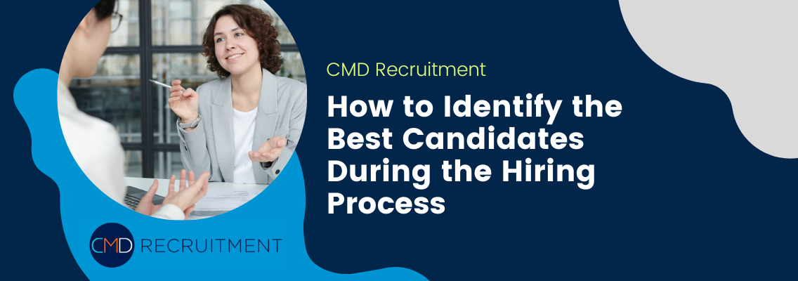 How to Identify the Best Candidates During the Hiring Process