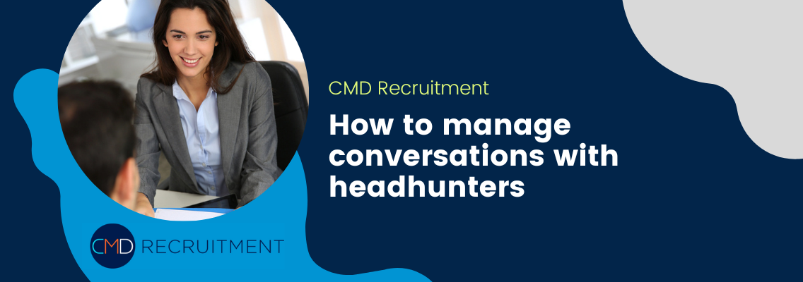How to manage conversations with headhunters