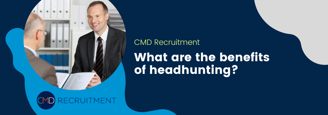 What are the benefits of headhunting?