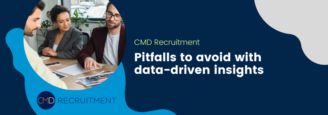 Pitfalls to avoid with data-driven insights