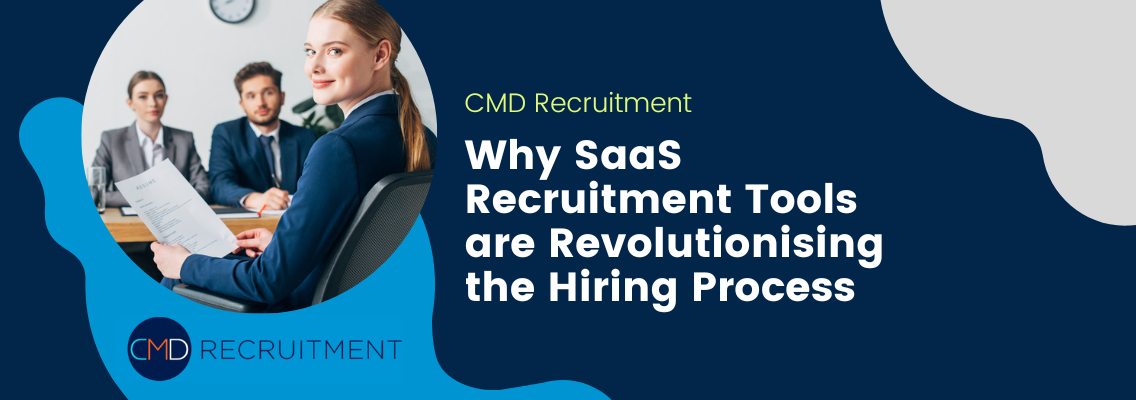 Why SaaS Recruitment Tools are Revolutionising the Hiring Process