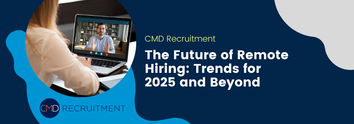 The Future of Remote Hiring: Trends for 2025 and Beyond