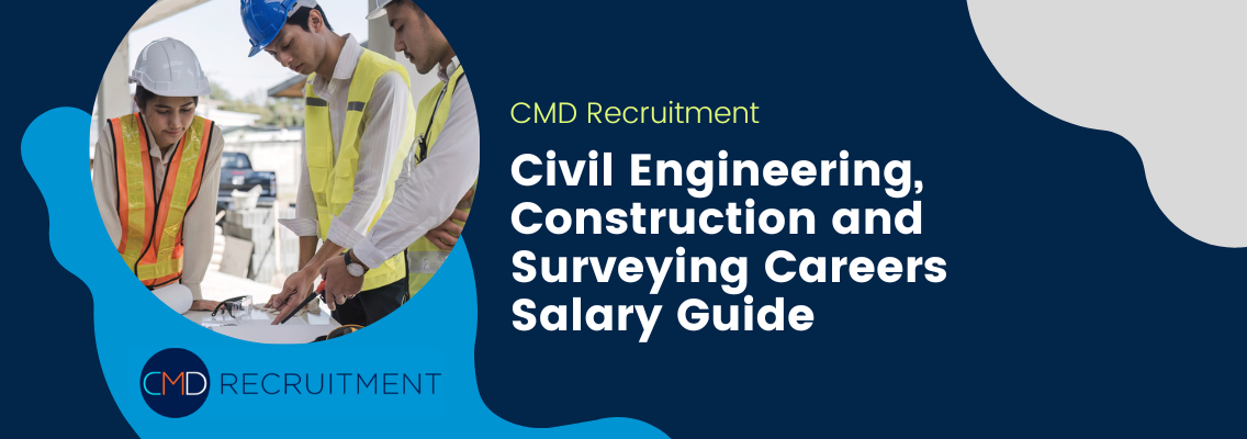 Civil engineering, Construction and Surveying Careers Salary Guide