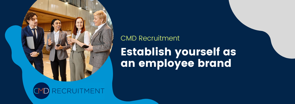 Establish yourself as an employee brand