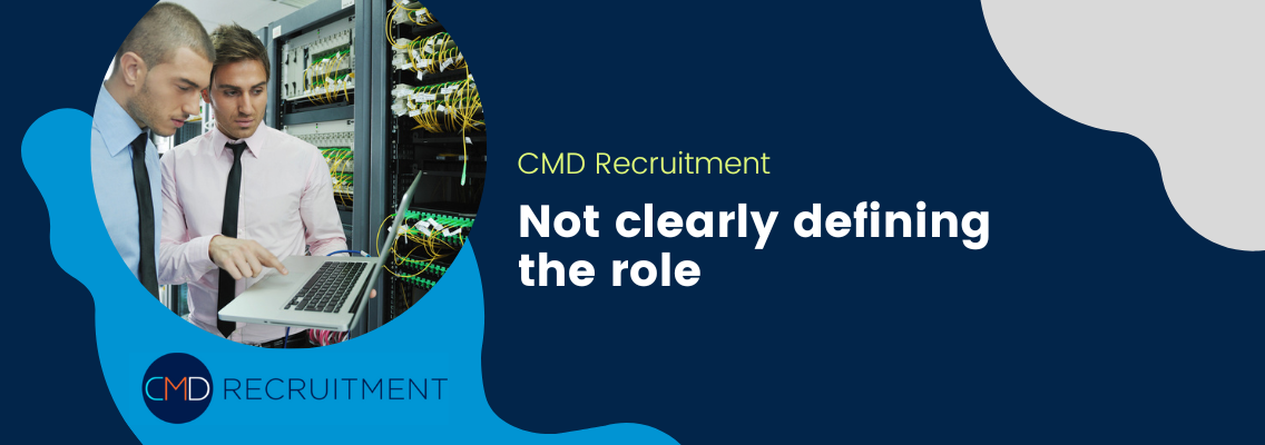 Not clearly defining the role