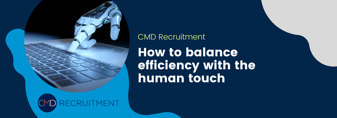 How to balance efficiency with the human touch