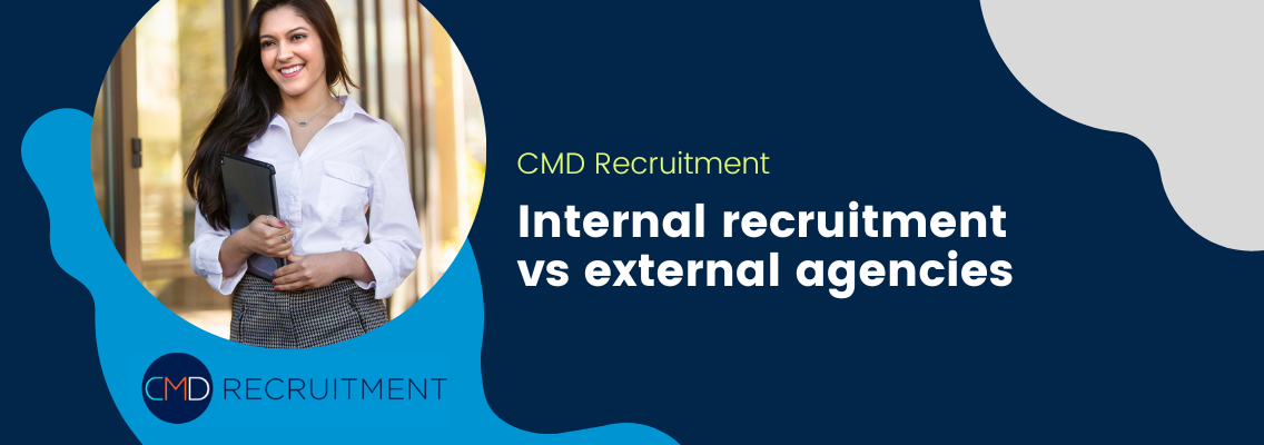 Internal recruitment vs external agencies