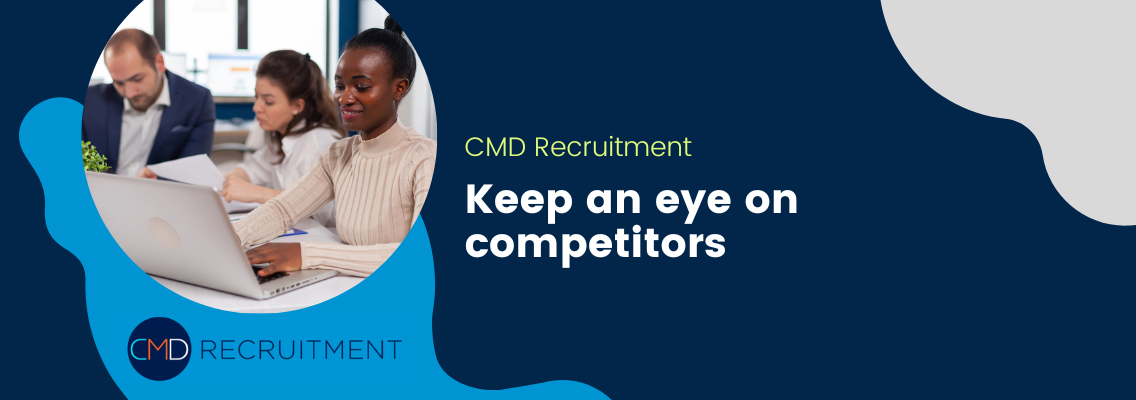 Keep an eye on competitors