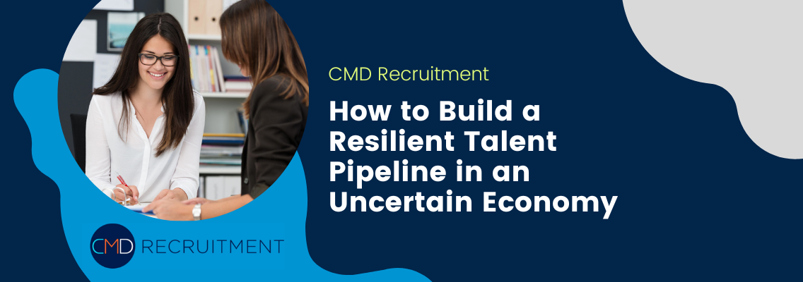How to Build a Resilient Talent Pipeline