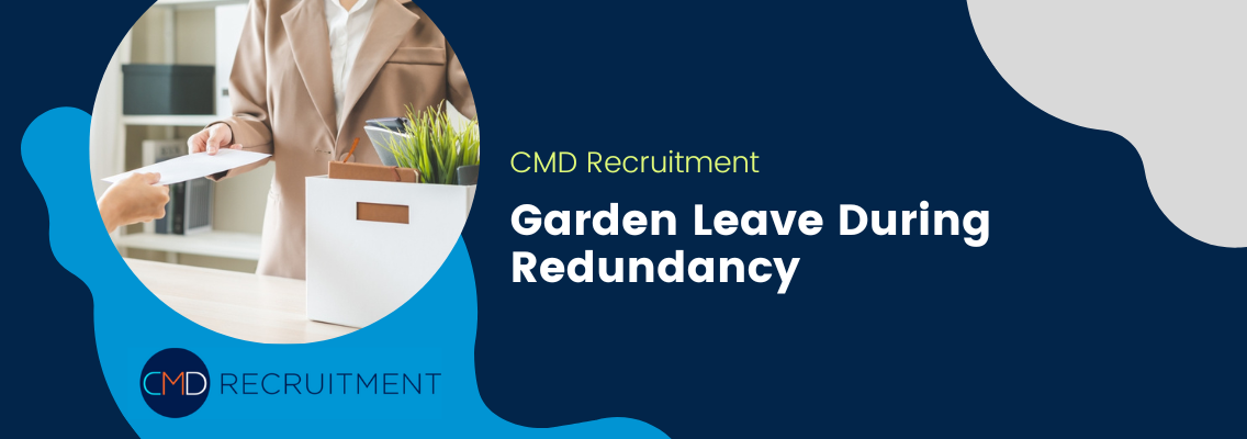 Garden Leave During Redundancy